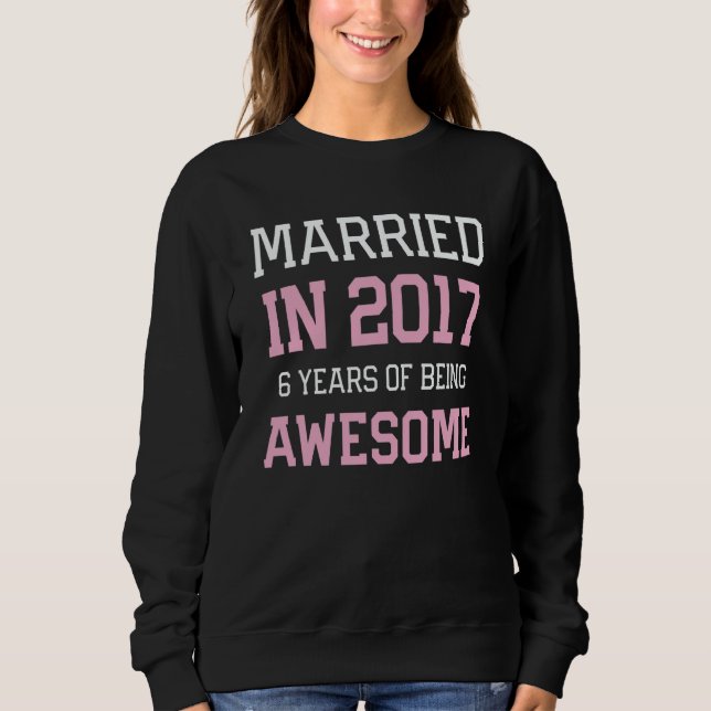 6th Anniversary for Women Married In 2017 Couples  T Shirt (Framsida)