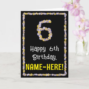 6th Birthday: Floral Flowers Number, Custom Name Kort
