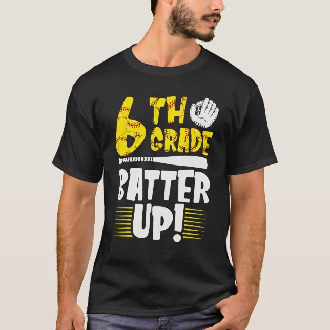 6th Grade Back To School 6th Grade Batter Up Softb T Shirt (Framsida)