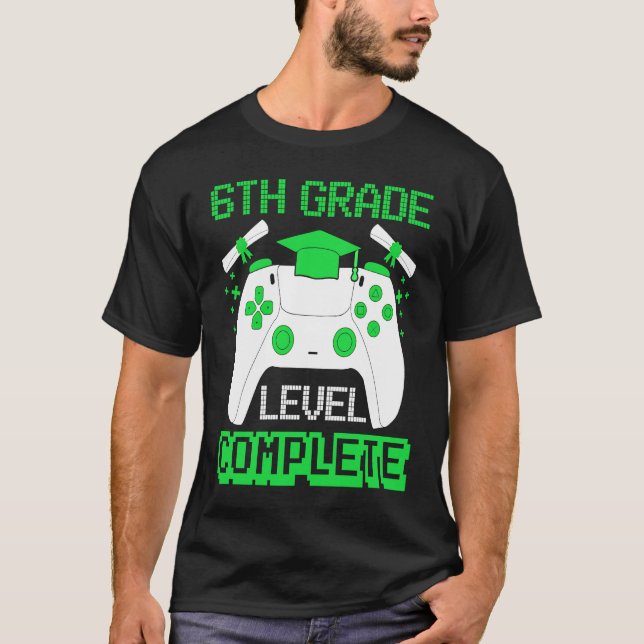 6th Grade Level Complete Gamer 6th Grade Graduatio T Shirt (Framsida)
