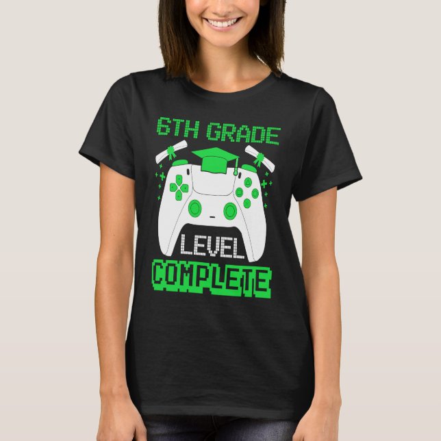 6th Grade Level Complete Gamer 6th Grade Graduatio T Shirt (Framsida)