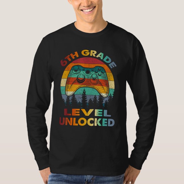6th Grade Level Unlocked Gamer 1st Day Of School B T Shirt (Framsida)