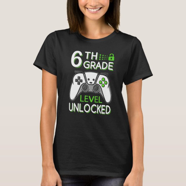6th Grade Level Unlocked VideoGame Gamer Back to S T Shirt (Framsida)