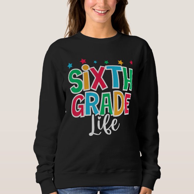 6th Grade Life First Day of School Welcome Back to T Shirt (Framsida)