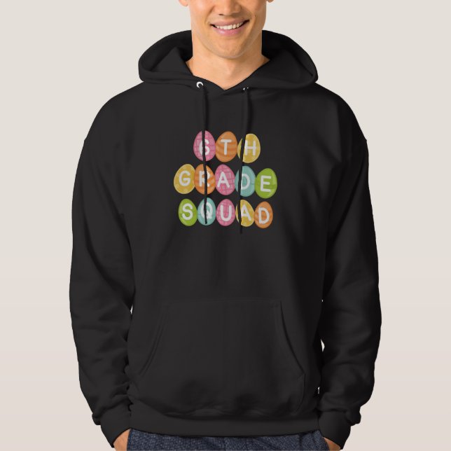 6th Grade Squad Teacher Student Team Happy Easter  Hoodie (Framsida)