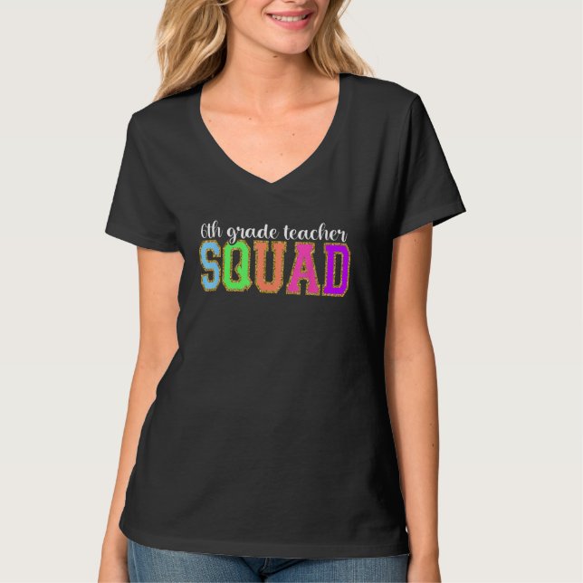 6th Grade Teacher Squad  Back to School Worker Sup T Shirt (Framsida)