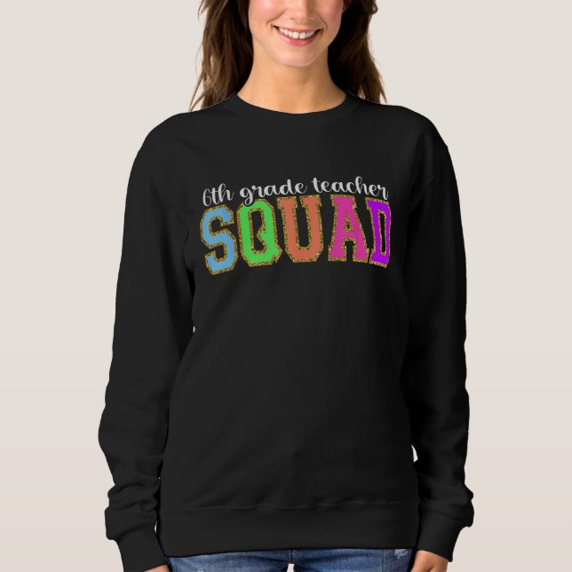 6th Grade Teacher Squad  Back to School Worker Sup T Shirt (Framsida)