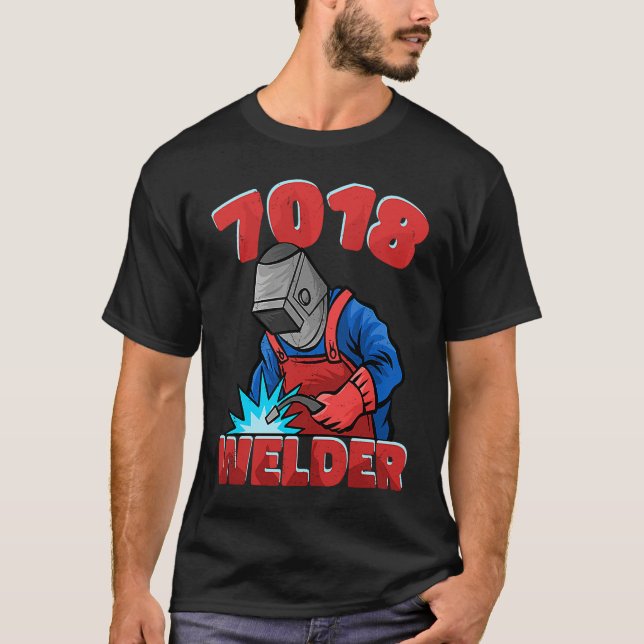 7018 Welder Weld Worker Welder Welding T Shirt (Framsida)