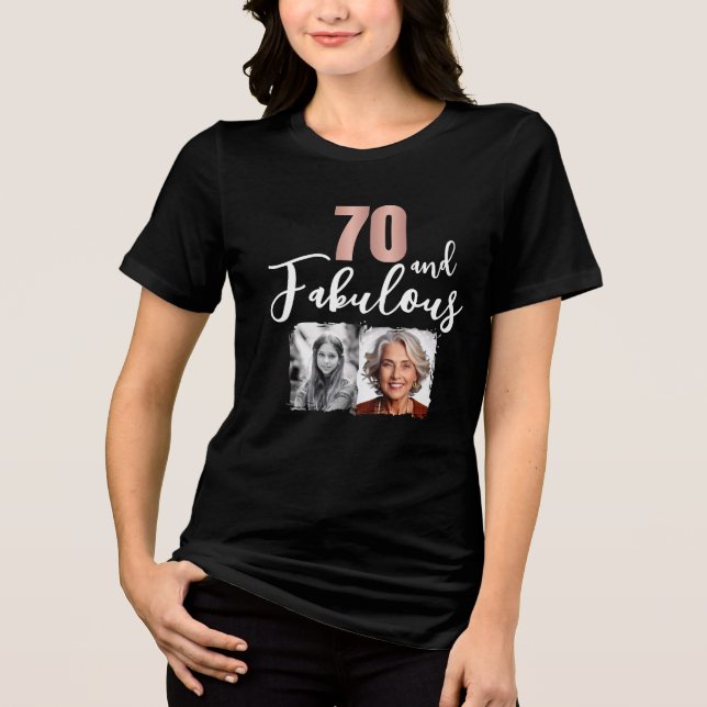 70 and Fabulous 2 Photo 70th Birthday T Shirt (Framsida)