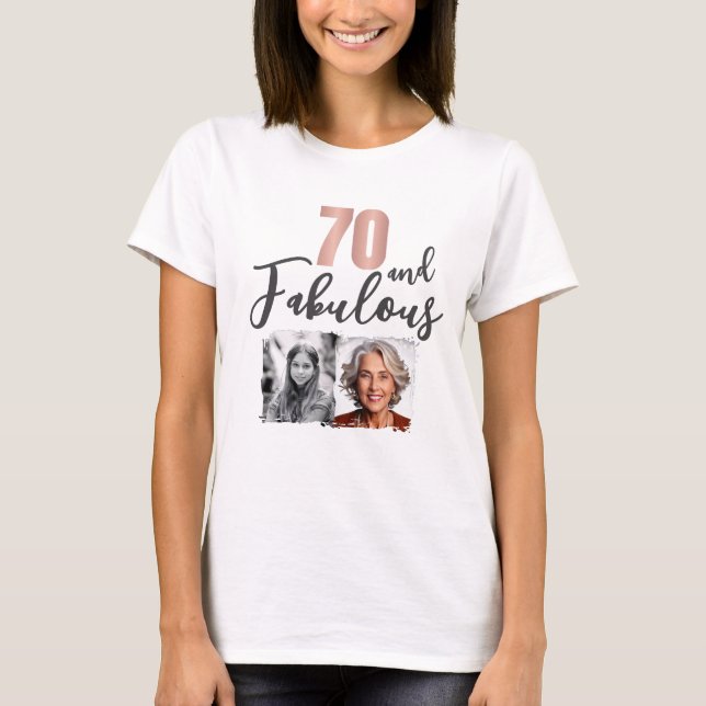 70 and Fabulous 2 Photo 70th Birthday T Shirt (Framsida)