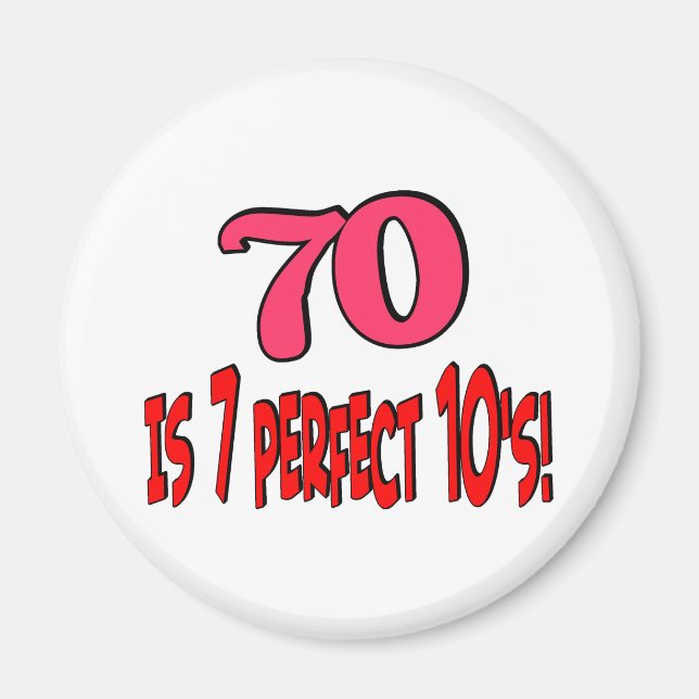 70 är 7 perfekt 10's (ROSA) Magnet (Framsidan)