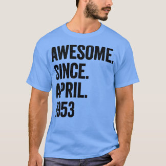 70 år Fantastisk sedan april 1953 70:e födelsedage T Shirt