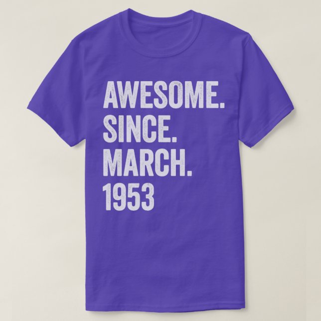 70 år Fantastisk sedan mars 1953 70:e födelsedagen T Shirt (Design framsida)