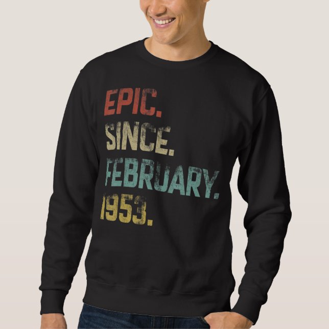 70 år gammal Fantastisk Epic sedan februari 1953 7 Lång Ärmad Tröja (Framsida)