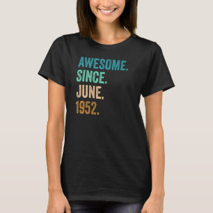 70 år gammal Fantastisk sedan juni 1952 70:e födel T Shirt