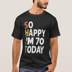70 år gammal födelsedagsdag Vintage så Lycklig Im T Shirt