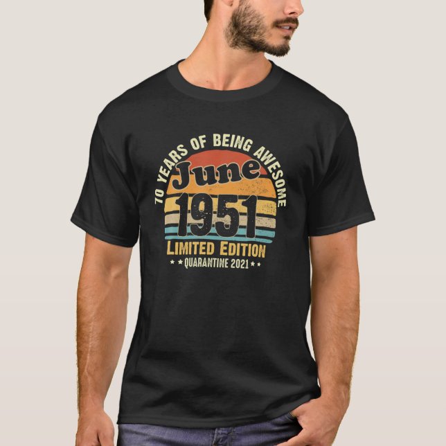 70 år gammal juni 1951 70 Fantastisk födelsedag i  T Shirt (Framsida)
