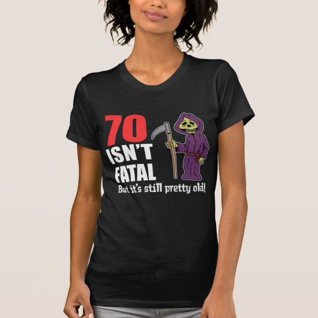 70 är inte dödligt, men fortfarande gammalt grimre t-shirt (Framsida)