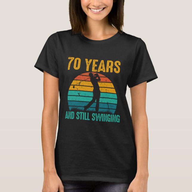 70 år och fortfarande sväljas gulf 70:e födelsedag t shirt (Framsida)