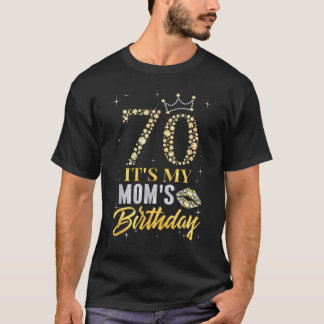 70 Det är min mammas födelsedagskrona Glad 70 år T Shirt