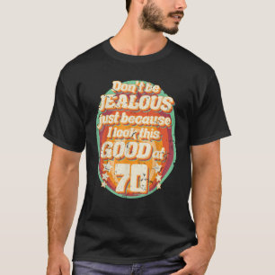 70:e födelsedag För manar kvinnor 70 år gamla T Shirt