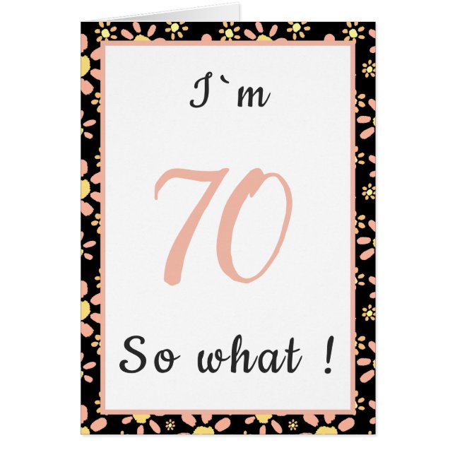 70:e födelsedag: "Jag är 70, så vilken motivation. Hälsningskort (Framsidan)