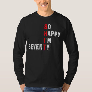 70:e födelsedag så Lycklig är jag 70 Röda Brev T Shirt