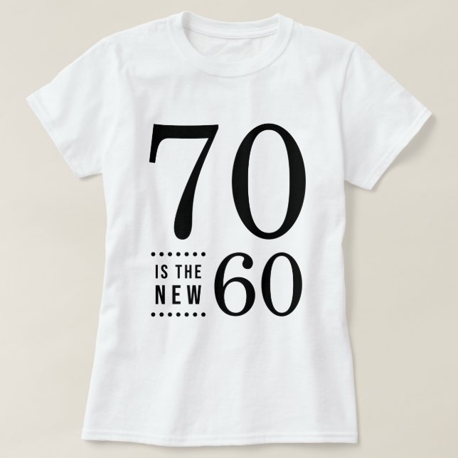 70:e födelsedagen Black 70 är de nya 60 T Shirt (Design framsida)