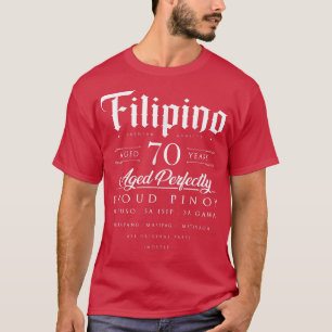 70:e födelsedagen Gift Filipino Age 70-årsjubileum T Shirt