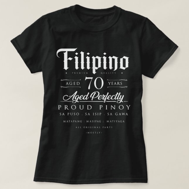 70:e födelsedagen Gift Filipino Age 70-årsjubileum T Shirt (Design framsida)