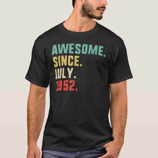 70:e födelsedagen Manar Fantastisk sedan juli 1952 T Shirt (Framsida)