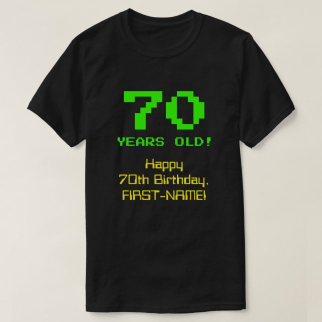 70:e födelsedagen: Roligt, 8-bitars utseende, Nerd T Shirt (Design framsida)