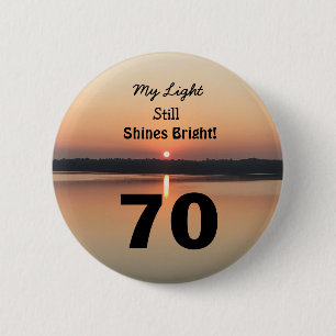 70:e födelsedagen Sunset My Light Shines Bright B Knapp
