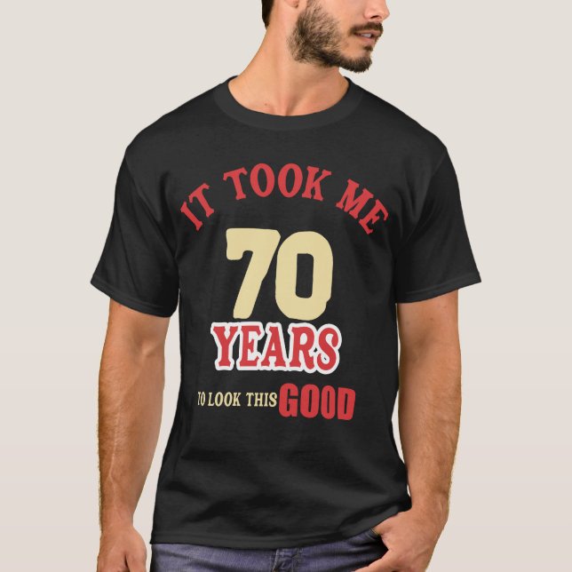 70:e födelsedagen, tog mig 70 år - 70 år gammal t shirt (Framsida)