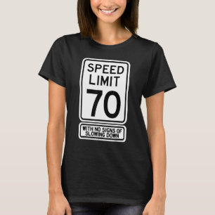 70:e födelsedagens hastighetsbegränsare - fyndigt t shirt