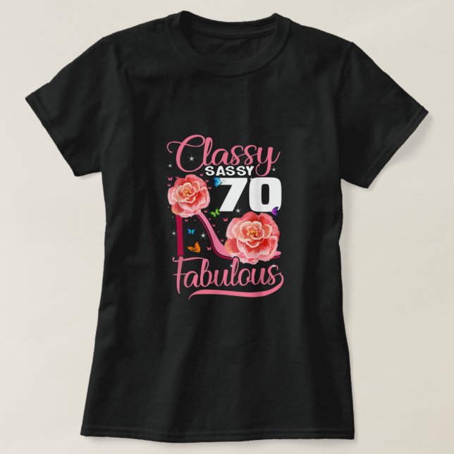 70:e födelsedagsklassen Gift Classy 70 Fabulous Fl T Shirt (Design framsida)