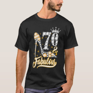 70 & Fabulous 70 Years 70 Birthday Diamond S T Shirt
