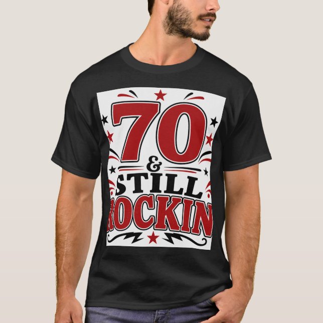 70 & Fortfarande Rockar T Shirt (Framsida)