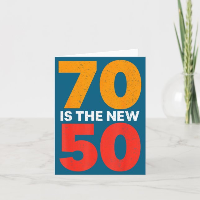 70 Is The New 50 Funny 70th Birthday Seventy Years Kort (Framsida)