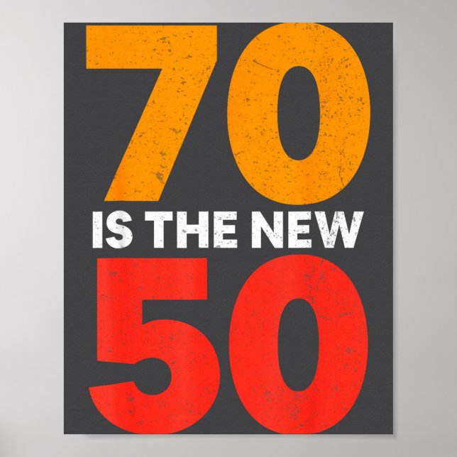 70 Is The New 50 Funny 70th Birthday Seventy Years Poster (Framsidan)