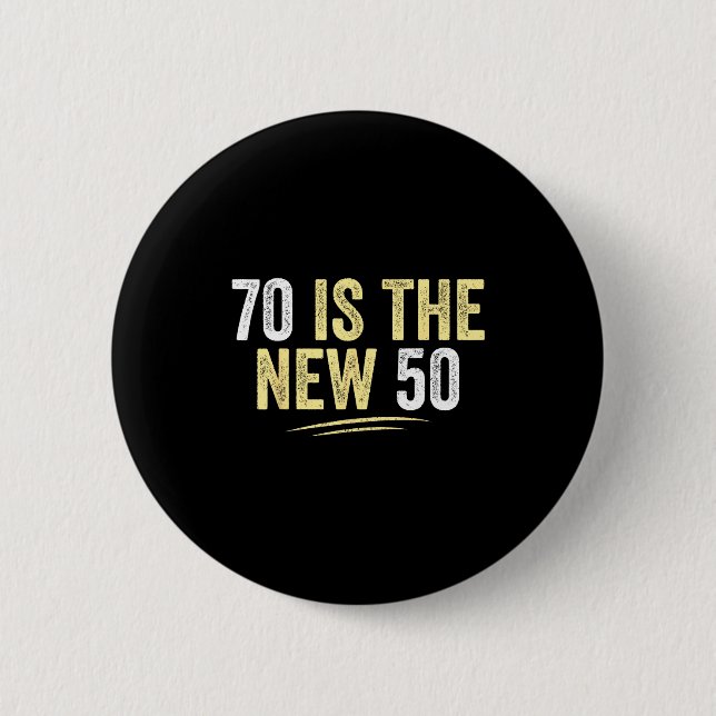 70 Is The New 50 Funny Seventy Years Old 70th Birt Knapp (Framsida)