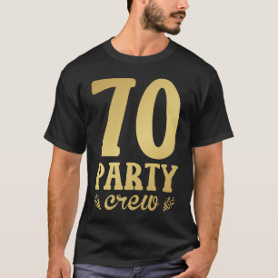 70 Party-besättning 70:e födelsedagen Manar T Shirt