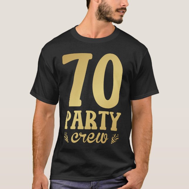 70 Party-besättning 70:e födelsedagen Manar T Shirt (Framsida)