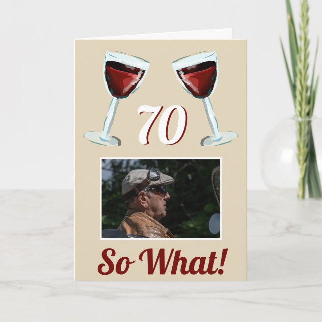 70 Så vad Motiverande Rött Vin 70-årsdag Kort (Framsida)