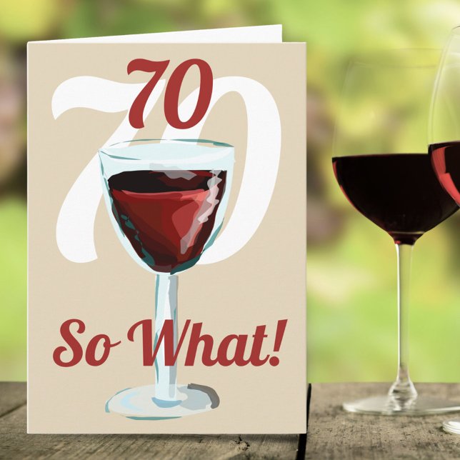 70 Så vad Röda Vin 70:e födelsedagen Kort (Skapare uppladdad)