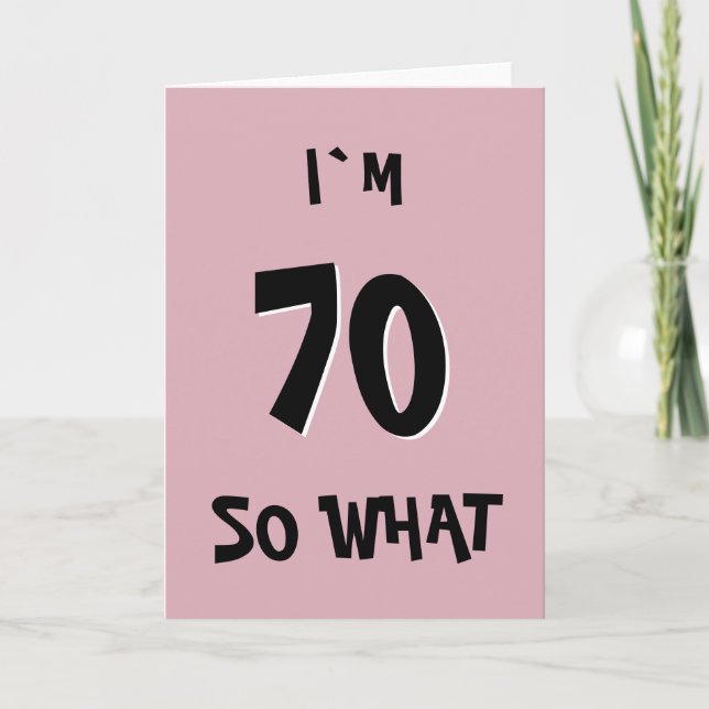 70 så Vad Rolig Rosa Citat 70-årsdag Kort (Framsida)