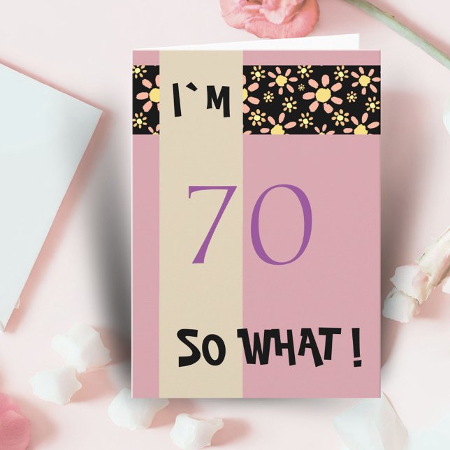 70 Så Vad Roligt Citat 70-årsdag Blommig Kort (Skapare uppladdad)