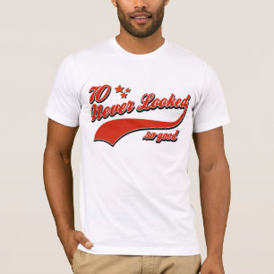 70 som ses aldrig så bra tee shirt