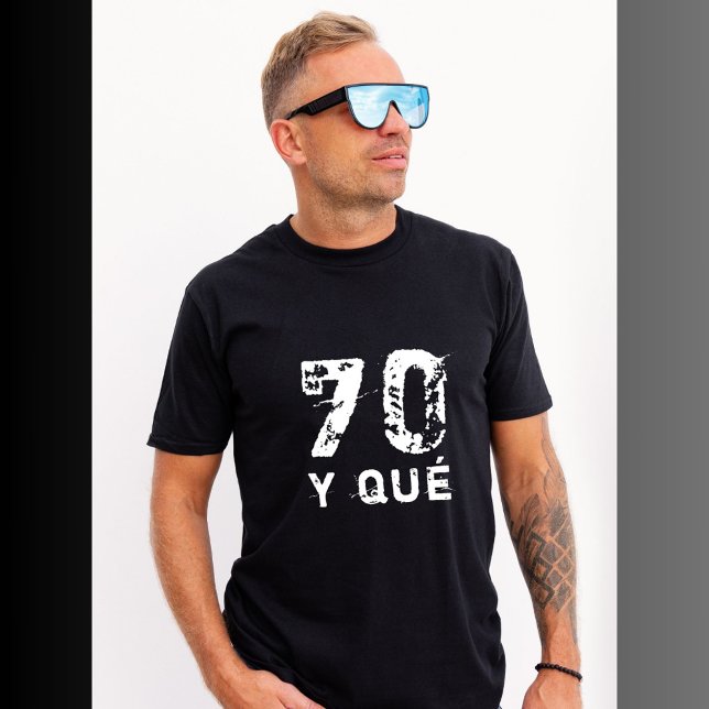 70 y qué Funny 70:e födelsedagen T Shirt (Skapare uppladdad)