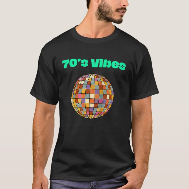 70s Vibes Disco Ball  Ideas 70s Party Theme Appare T Shirt (Framsida)